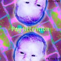 Pay Attention (feat. Tiny Timb) - Single - E.T. <OTW>