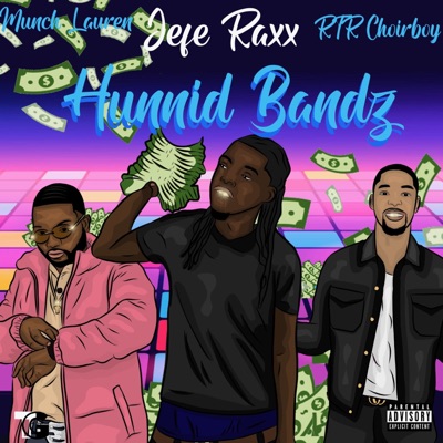 Hunnid Bandz (feat. Jefe Raxx & Munch Lauren) - Single