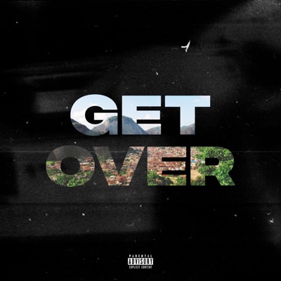 Get Over (feat. Obi & Tejy) - Single
