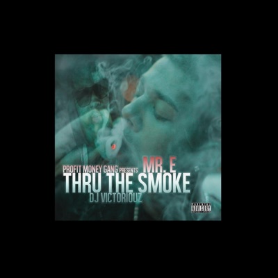 Thru the Smoke
