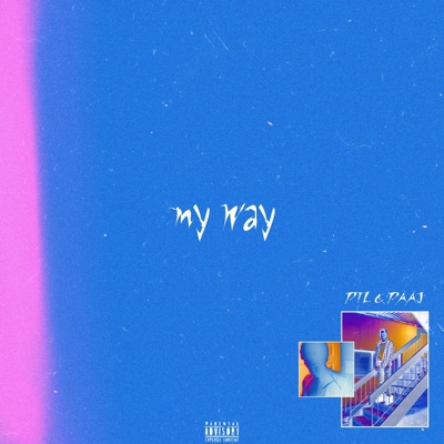 My Way (feat. PAAJ) - Single