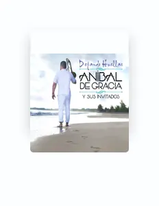 Ascolta Aníbal de Gracia y Sus Invitados, guarda video musicali, leggi la biografia, vedi le date del tour & altro!