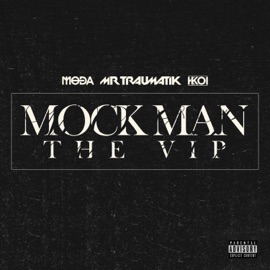 Mock Man (The VIP) Mr Traumatik, Moda & KKoi