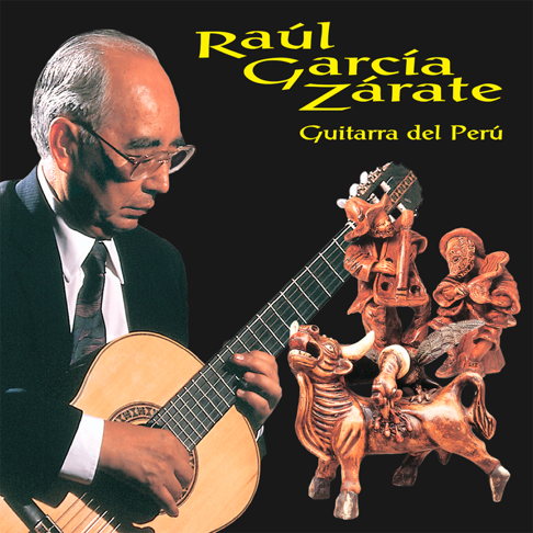 Raul Garcia Zarate -Peru Leyendas by Raul Garcia Zarate (CD