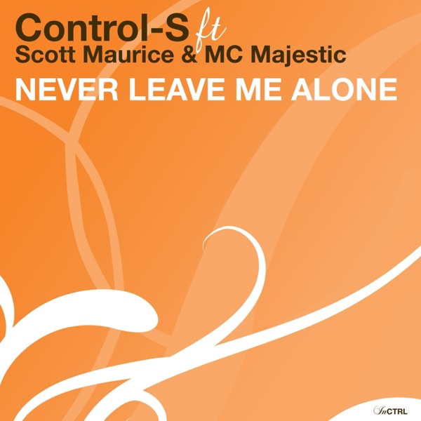 Never Leave Me Alone (feat. Scott Maurice & Majestic)