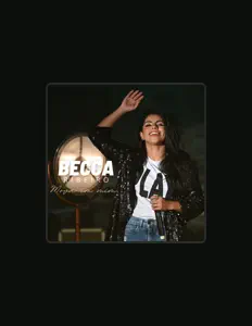 收听 Becca Ribeiro、观看音乐视频、阅读小传、查看巡演日期等 ！
