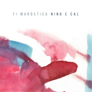 Nino e Cal (feat. Filó Machado, Alexandre Ribeiro, Tiago Costa & Cleber Almeida) - Single