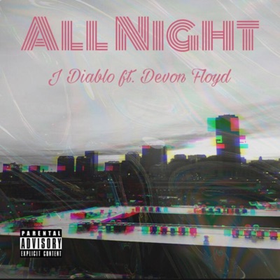 All Night (feat. Devon Floyd) - Single