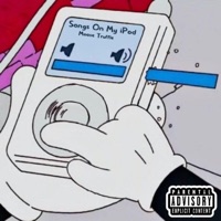 Songs On My iPod - Moose Truffle