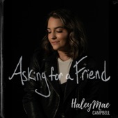 Haley Mae Campbell - Asking for a Friend