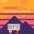 Home Made Grooves