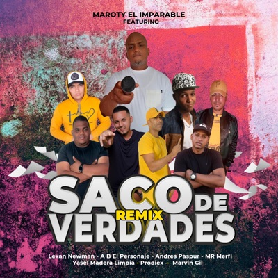 Saco De Verdades (feat. Lexan Newman, Ab El Personaje, Andrés Paspur, Mr Merfi, Yasel Ml, Prodiex & Marvin Gil) [Remix] - Single