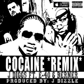 Cocaine (feat. E-40 & Berner) [Remix] J-Diggs