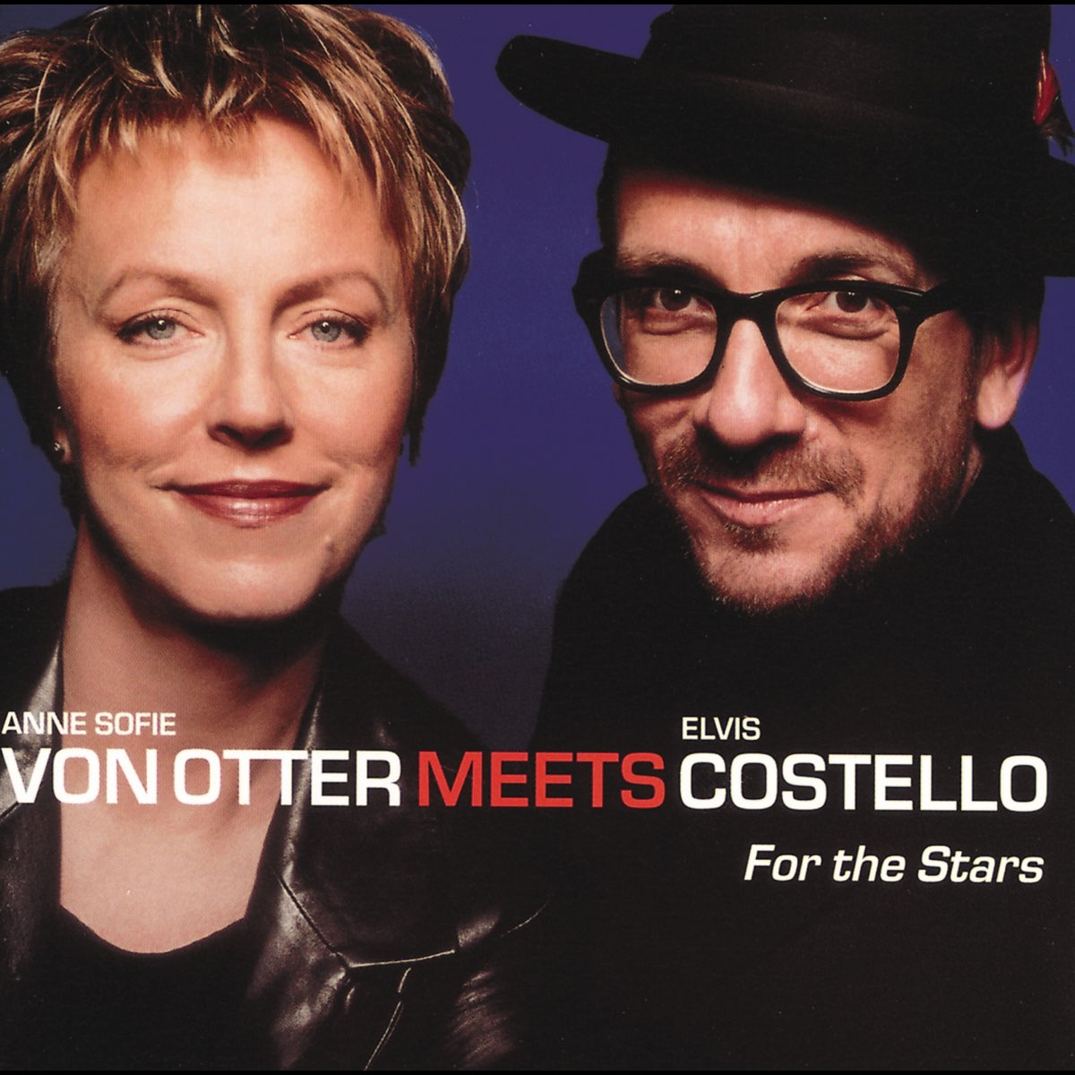 For the Stars by Anne Sofie von Otter & Elvis Costello on Apple Music