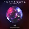 Stream & download Party Girl - Single