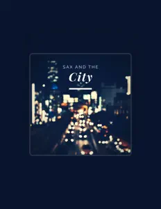 Posłuchaj wykonawcy Sax and the City, obejrzyj teledyski, przeczytaj biografię, zobacz daty tras koncertowych i nie tylko!