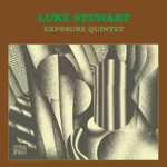 Luke Stewart Exposure Quintet - Awakening the Masters