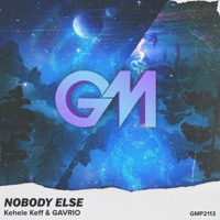 Nobody Else - Single - Kehele Keff & GAVRIO