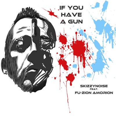 If You Have a Gun (feat. Fu-Zion Amorion) - Single