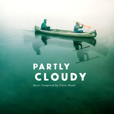 Silver Maple adlı sanatçının Partly Cloudy albümünü dinle