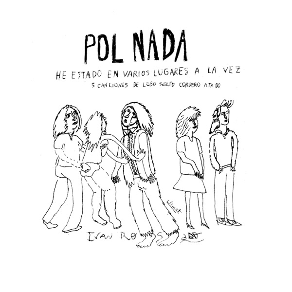 He Estado en Varios Lugares a la Vez: 5 Canciones de Lobo Suelto Cordero Atado - EP