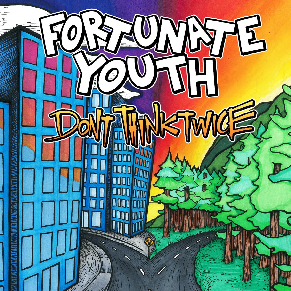 Don't Think Twice - Album by Fortunate Youth - Apple Music