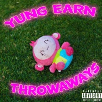 Throwaways - Single - Yung Earn