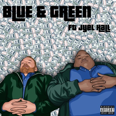 Blue & Green (feat. Jyel Hall) - Single