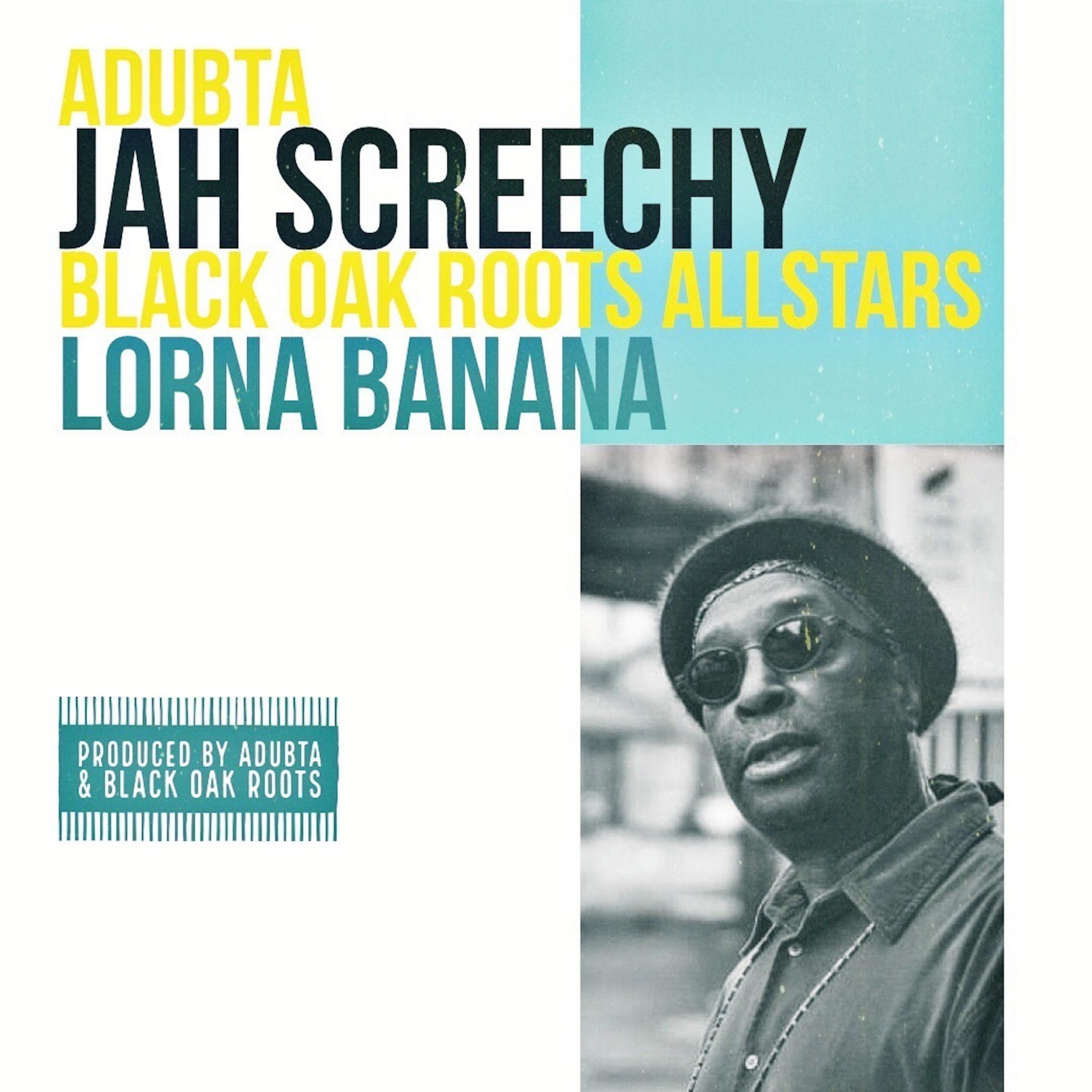 Lorna Banana (feat. Jah Screechy & the Black Oak Roots Allstars) - Single