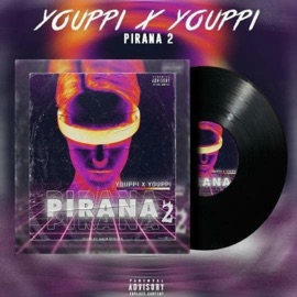 Pirana, Pt. 2 YOUPPI