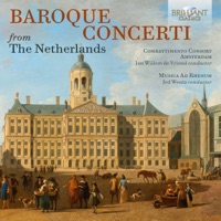 Baroque Concerti from The Netherlands - Musica Ad Rhenum & Jed Wentz
