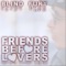Friends Before Lovers - Blind Fury lyrics