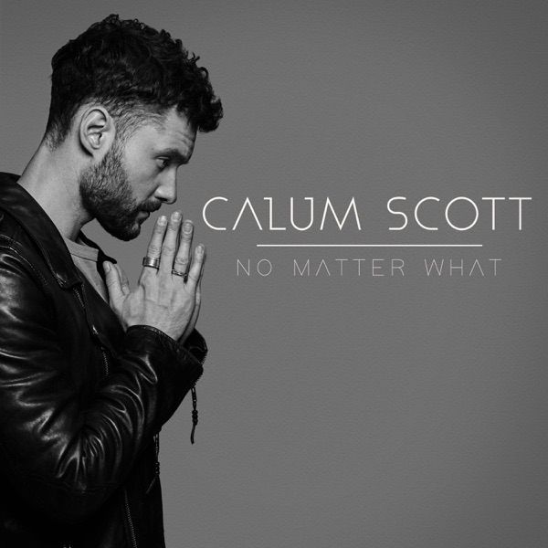No Matter What - Single - Calum Scott