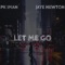 Let Me Go (feat. Jaye Newton) - PK Iman lyrics