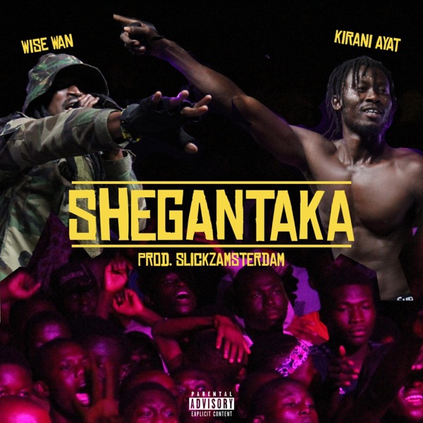Shegantaka (feat. Wise Wan & Shadow)