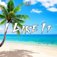I Like It - Single - M.E