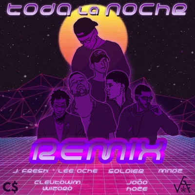 Toda la Noche (Remix) - Single