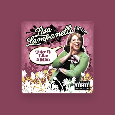 Listen to Lisa Lampanelli, watch music videos, read bio, see tour dates & more!