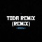 Toda Remix - Kevo DJ lyrics