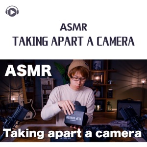 Asmr - Taking Apart a Camera- (feat. ASMR by ABC & ALL BGM CHANNEL)