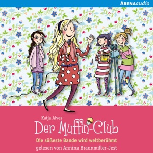 Die süßeste Bande wird weltberühmt: Der Muffin-Club 6