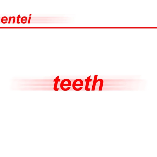 Teeth