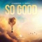 So Good (feat. Barnev) [Stonebridge & Lil' Joey VIP Lounge] artwork