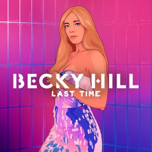 Becky Hill - Last Time - Line Dance Music