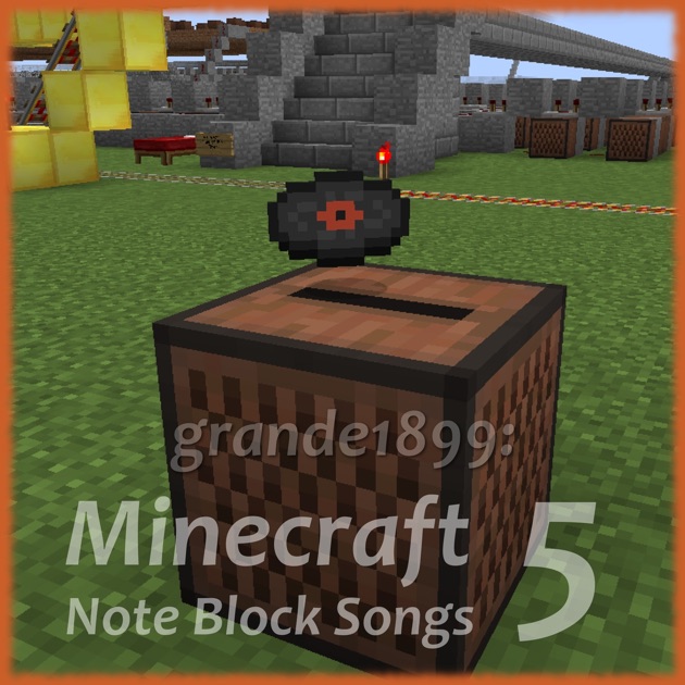 Minecraft Note Block Songs 5 - Album by grande1899 - Apple Music