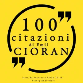 100 citazioni di Emil Cioran: Le 100 citazioni di...