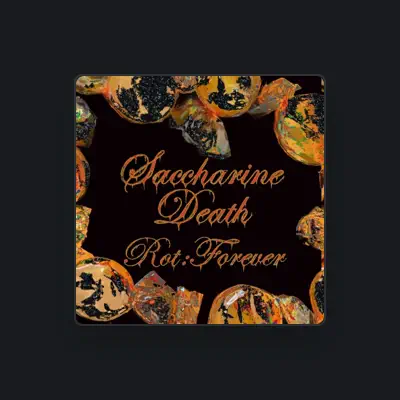 Listen to Saccharine Death, watch music videos, read bio, see tour dates & more!
