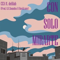 Con sólo mirarte (feat. delilah) - Single - CEA
