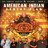 American Indian Comedy Slam; Goin' Native, No Reservations Needed (LOL Comedy) [LOL Comedy Festival Series] - Charlie Hill