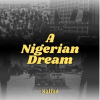 A Nigerian Dream - Single - Kaliné